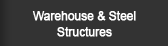 Warehouse & Steel Structures